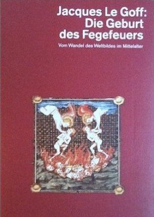 Buch von
                  Historiker De Goff: "Die Geburt des
                  [Fantasie]-Fegefeuers"