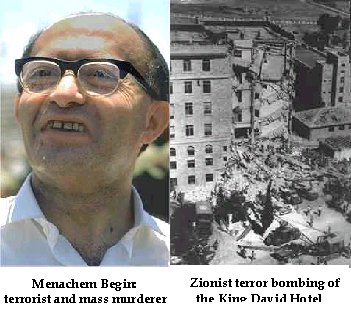 Bombenanschlag auf das
                K�nig-David-Hotel vom 22. Juli 1946 mit 91 Toten und 46
                Verletzten, organisiert vom F�hrer der
                zionistisch-rassistischen Irgun-Terrororganisation,
                Menachem Begin