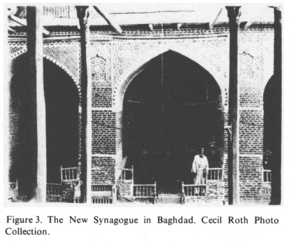 Encyclopaedia Judaica (1971): Baghdad, vol. 4, col.
                92: The new synagogue in Baghdad