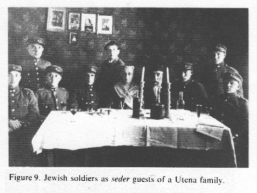 Encyclopaedia Judaica
(1971): Lithuania, vol. 11, col. 371-372, photo 02:
Jewish soldiers as seder guests of a Utena family Encyclopaedia Judaica (1971): Lithuania, vol. 11,
col. 371-372, photo 02: Jewish soldiers as seder
guests of a Utena family