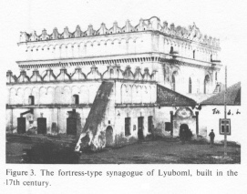 Encyclopaedia Judaica (1971): Poland, vol. 13, col.
                727. The fortress-type synagogue of Lyuboml, built in
                the 17th century.
