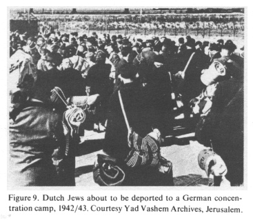 Encyclopaedia Judaica
                              1971: Netherlands, vol. 12, col. 990: One
                              of the deportations between 1942-1943:
                              Dutch Jews about to be deported to a
                              German concentration camp, 1942/43.
                              Courtesy Yad Vashem Archives, Jerusalem