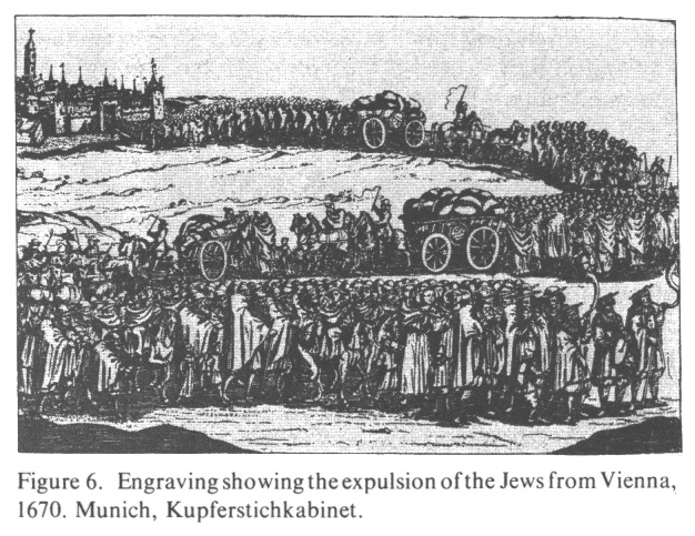 Encyclopaedia Judaica: Vienna,
                  vol.16, col.129, expulsion and treck in 1670:
                  Engraving showing the expulsion of the Jews from
                  Vienna, 1670. Munich, print room
                  ("Kupferstichkabinett")