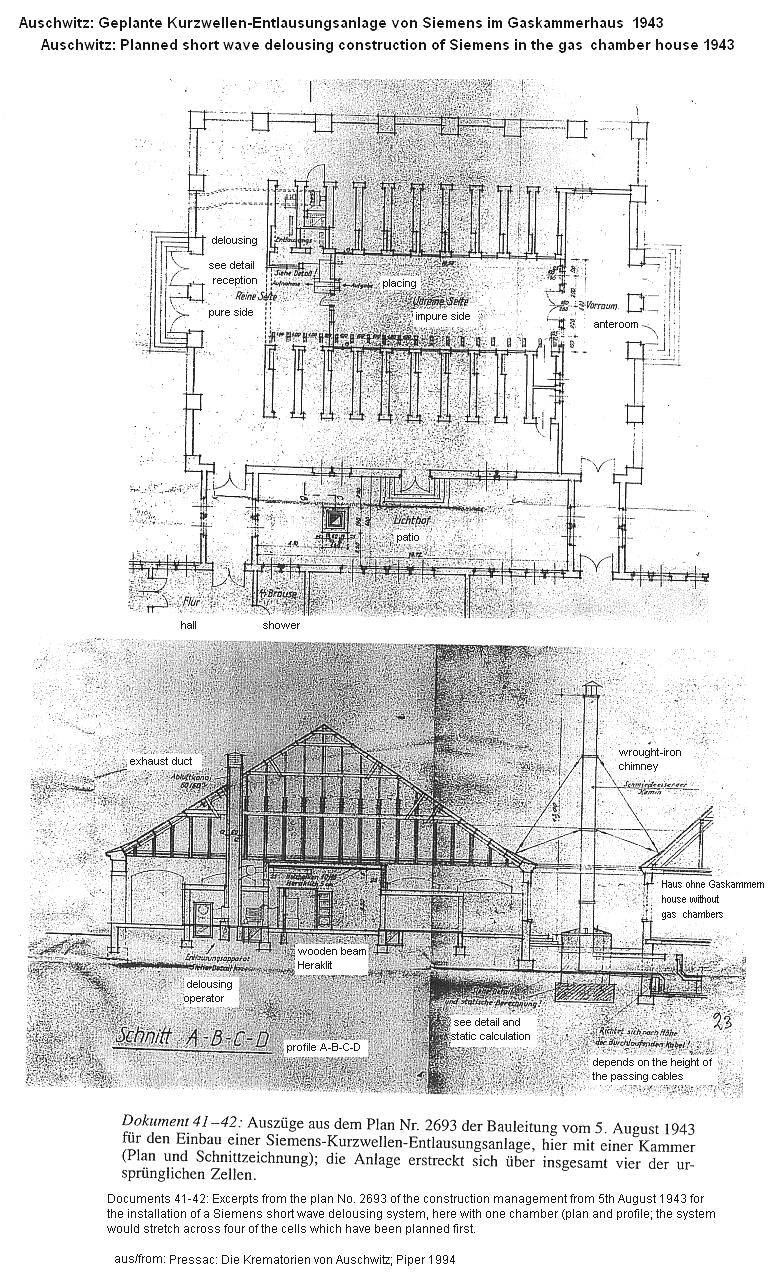 Auschwitz: Geplante
Kurzwellen-Entlausungsanlage von Siemens im Gaskammerhaus
1943 Auschwitz: Geplante Kurzwellen-Entlausungsanlage von
Siemens im Gaskammerhaus 1943 / planned short wave
delousing construction of Siemens in the gas chamber house
1943