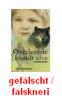 Defonseca: Overlevede blandt ulve
                        (d�nisch), Buchdeckel einer F�lschung
