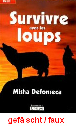 Defonseca: �berleben unter W�lfen (Survivre
                        avec les loups), Buchdeckel einer F�lschung
                        (05).