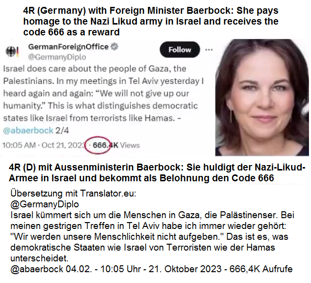 V�lkermord im
                Gazastreifen 23.10.2023: Satanistin Baerbock behauptet,
                Israel (die Massenm�rder der Zion-IL-Armee mit
                Likud-Nazi Netanjahu+Galant) sei
                "demokratisch"