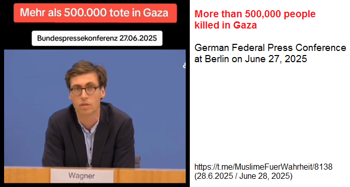 Video
                  2: Bundespressekonferenz vom 27.6.2025: Es wurden
                  400.000 bis 600.000 Pal�stinenser ermordet - der
                  V�LKERMORD durch Nazisrael IST ERF�LLT