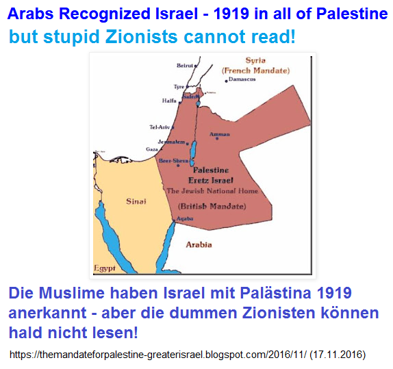 Die Karte des
                        Mandats von 1919 als Heimst�tte f�r
                        Pal�stinenser und Juden gleichermassen:
                        Palestine and Erez Israel