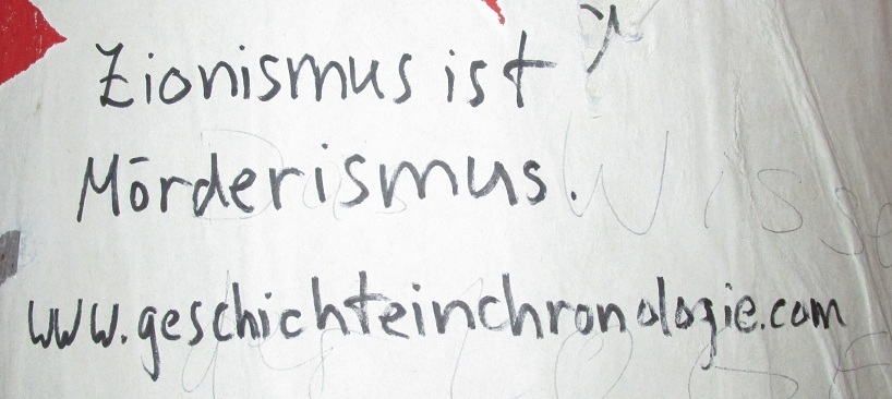 Graffito "Zionismus ist
                        M�rderismus"