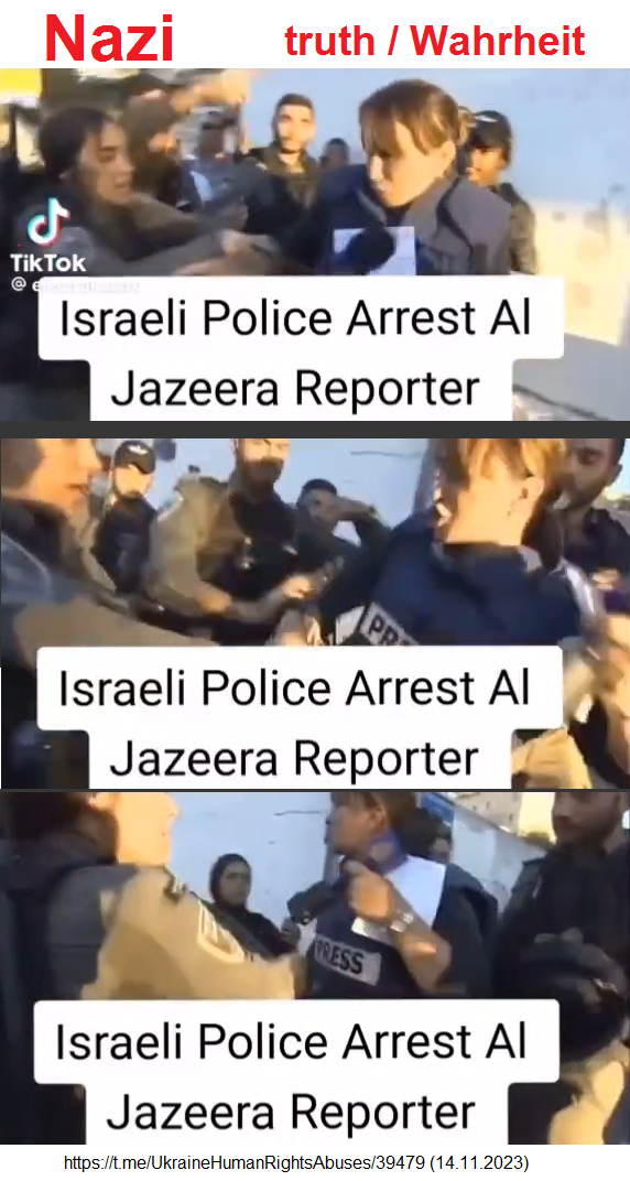 14.Nov.2023: wer die Wahrheit sagt, wird im Naziland Israel festgenommen 14.Nov.2023: wer die Wahrheit sagt, wird im Naziland Israel festgenommen