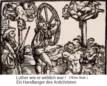 Der Hetzer und Alkoholiker Luther forderte immer
wieder die Mordmethode, die Menschen zu rädern: Leute an
einem Wagenrad anbinden, die Knochen brechen und die
gebrochenen Arme und Beine zwischen den Speichen
durchflechten Der Hetzer und Alkoholiker Luther
forderte immer wieder die Mordmethode, die Menschen zu
rädern: Leute an einem Wagenrad anbinden, die Knochen
brechen und die gebrochenen Arme und Beine zwischen den
Speichen durchflechten