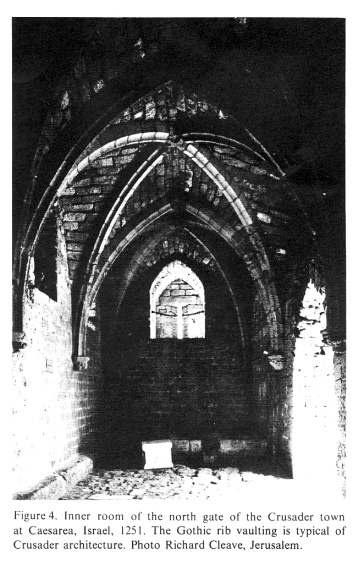 Encyclopaedia Judaica: Crusades, vol. 5,
                          col. 1138: Inner room of the north gate of the
                          Crusader town at Caesarea, Israel, 1251. The
                          Gothic rib vaulting is typical of Crusader
                          architecture. Photo Richard Cleave,
                          Jerusalem.