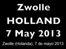 Lugar de la entrevista: Zwolle,
                Holanda, 7 de mayo 2013 (1'33'')