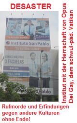 Institute "John
                    Paul" ("Juan Pablo"): Catholics in
                    Lima follow the criminal priests to such an extent
                    that they become impotent at the age of 40