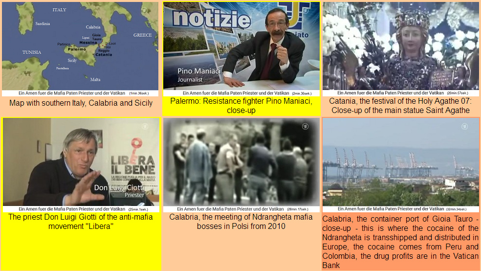 Mafia in Sicily+Calabria
                    infiltrates the Church - Libera movement against
                    mafia - port Gioia Tauro where mafia drugs are
                    coming and distributed in whole Europe