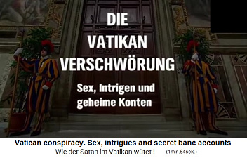 Film
                title "The Vatican conspiracy" (original
                German: Die Vatikan-Verschw�rung)