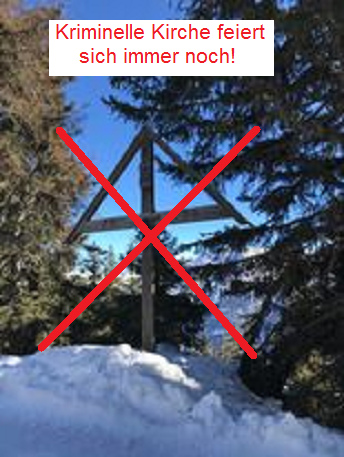L'�glise criminelle c�l�bre encore des f�tes!
              Mensonge de la croix de l'alpage Bettmeralp au canton du
              Valais