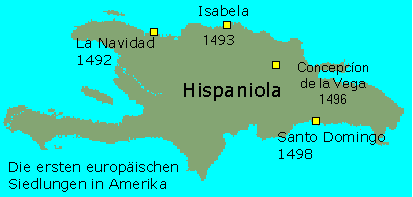 Hispanola /
                      Hispa�ola : erste weisse Siedlungen: La Navidad,
                      Isabela, Concepcion de la Vega, Santo Domingo